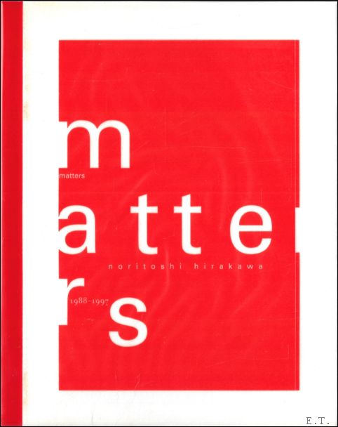 Noritoshi Hirakawa - Matters 1988-1997