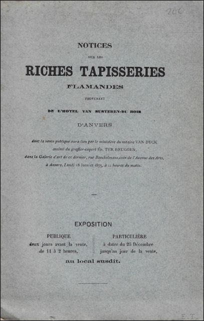 Notices sur les riches tapisseries flamandes provenant de l'Hotel Van …