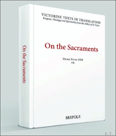 On the Sacraments. A Selection of Works of Hugh and …