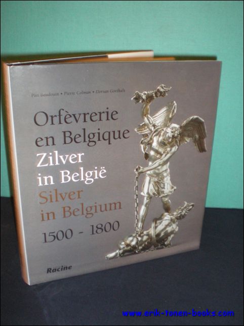 ORFEVRERIE EN BELGIQUE. ZILVER IN BELGIE. SILVER IN BELGIUM 1500 …