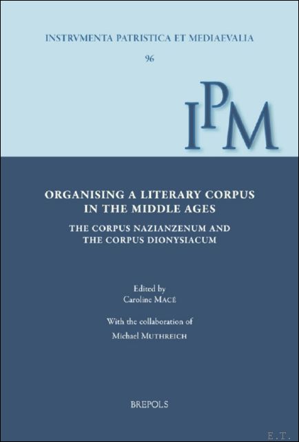 Organising a Literary Corpus in the Middle Ages. The Corpus …
