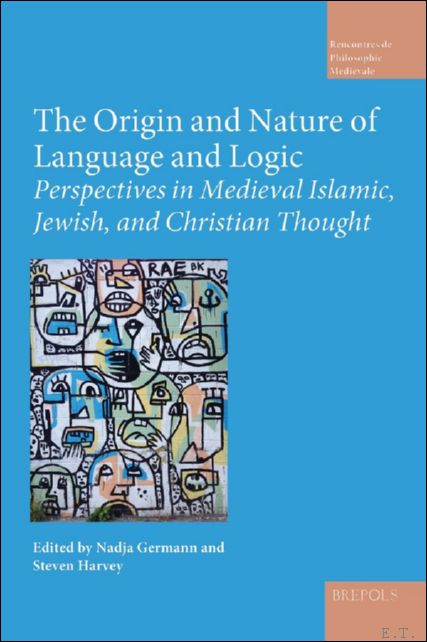Origin and Nature of Language and Logic. Perspectives in Medieval …