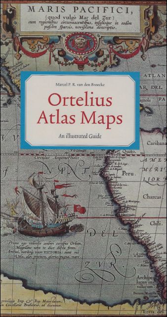 Ortelius Atlas Maps : An illustrated Guide.