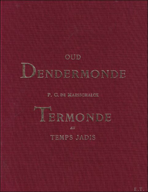 Oud Dendermonde / Termonde au temps jadis