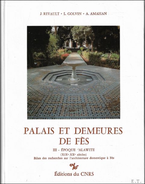 Palais et demeures de F s, 3 Epoque Alawite (XIXe-XXe …