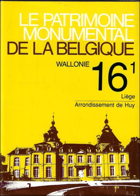 patrimoine monumental de la Belgique - Volume 16.1: Li ge/Arrondissement …
