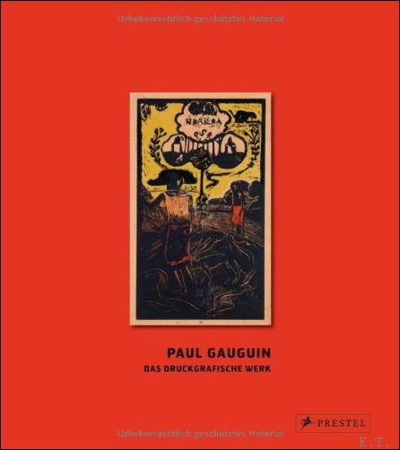 Paul Gauguin : das druckgrafische Werk