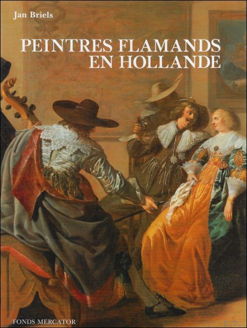 Peintres Flamands en Hollande : au debut du Siecle d …