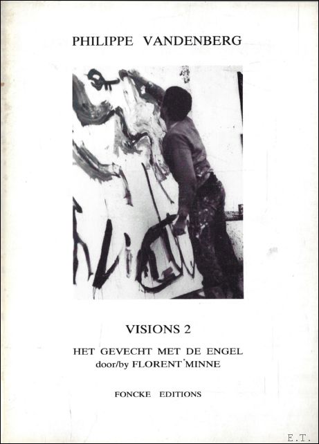 Philippe Vandenberg: het gevecht met de engel VISIONS 2.