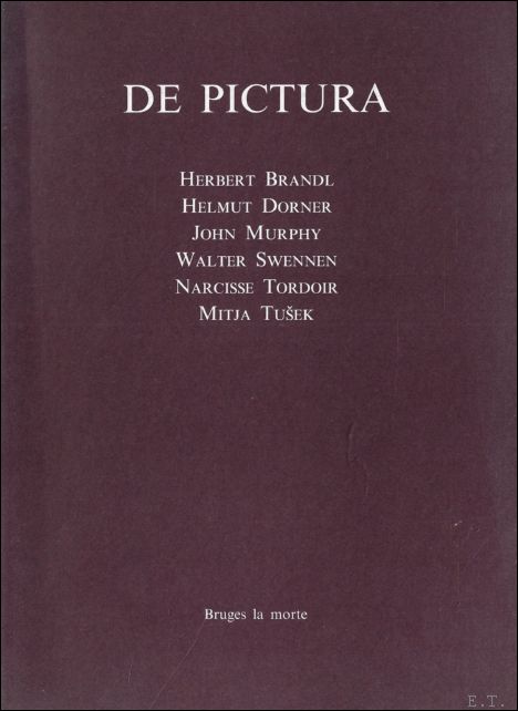 Pictura: Herbert Brandl - Helmut Dorner - John Murphy - …