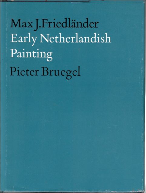 Pieter Bruegel (Early Netherlandish Painting ; vol. XIV)
