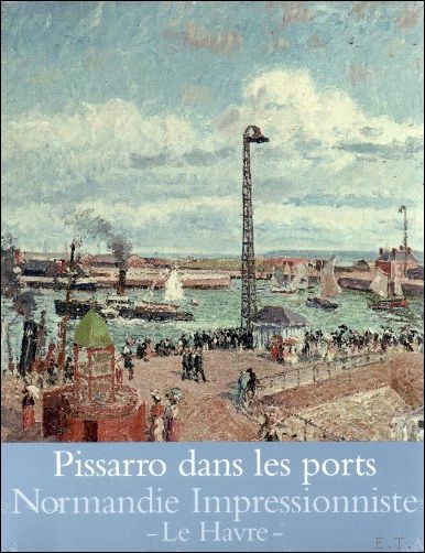 Pissarro dans les ports - Le Havre