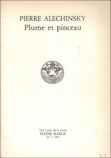 Plume Et Pinceau Pierre Alechinsky