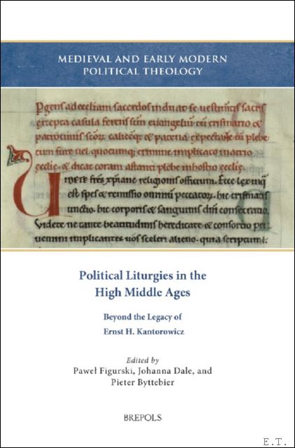 Political Liturgies in the High Middle Ages. Beyond the Legacy …