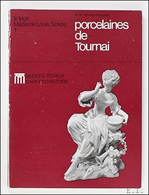 Porcelaines de Tournai le legs madame Louis Solvay
