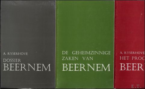 proces Beernem, Dossier Beernem, De geheimzinnige zaken van Beernem. (3 …