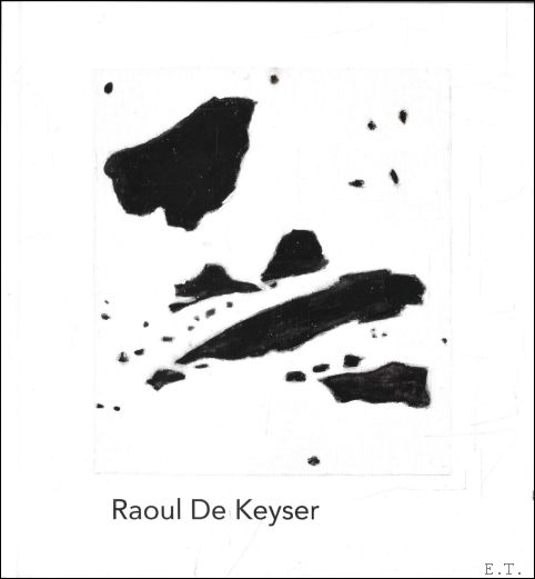 Raoul De Keyser: Recent Work