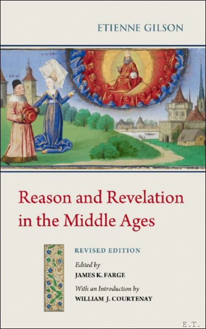 Reason and Revelation in the Middle Ages. Revised edition, with …