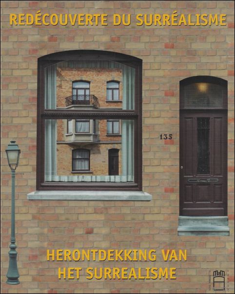 Redecouverte du Surrealisme - Herontdekking van het Surrealisme
