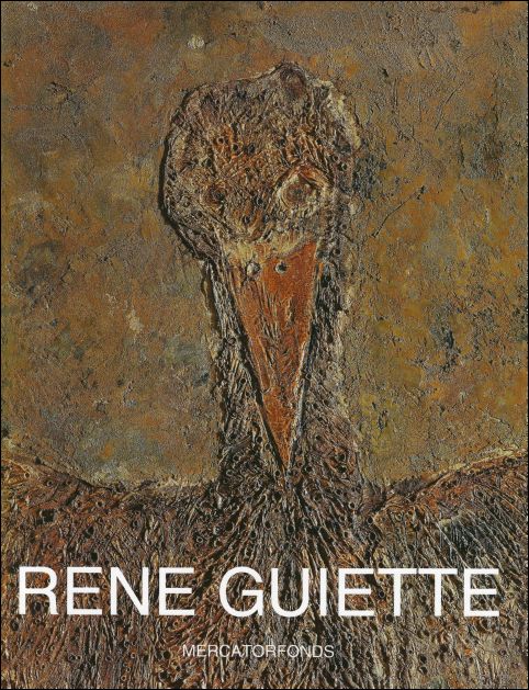 Rene Guiette. Oeuvrecatalogus. Catalogue Raisonne Catalog Raisonne Complete Works La …