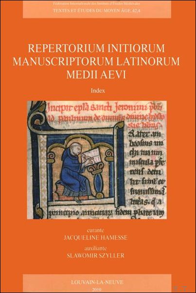 Repertorium initiorum manuscriptorum latinorum medii aevi, Vol. IV - Supplementum. …