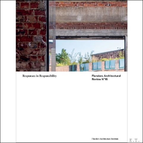 Responses in Responsibility - Flanders Architectural Review N 16