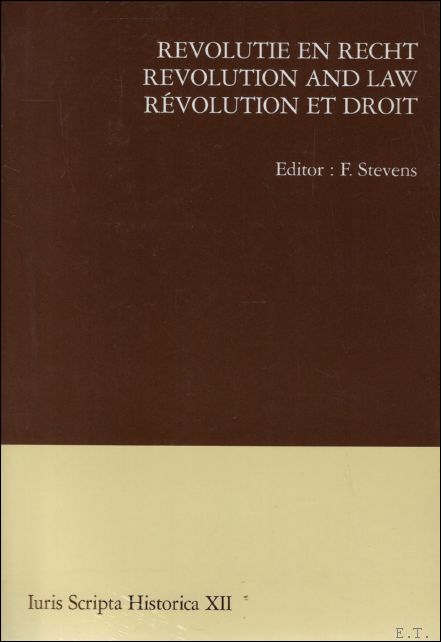 Revolutie en recht. Revolution and law. Revolution et droit.
