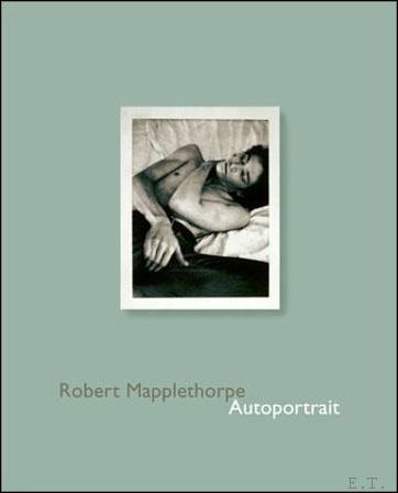Robert Mapplethorpe: Autoportrait