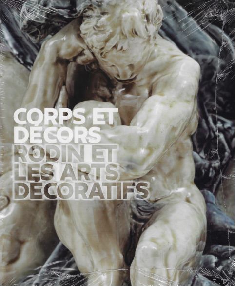 Rodin - Les arts d coratifs : Corps et Decors