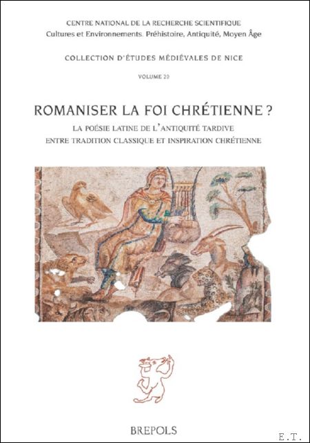 Romaniser la foi chr tienne ? La po sie latine …