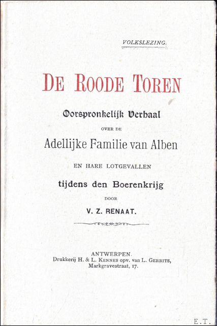 roode toren: oorspronkelijk verhaal over de adellijke familie van Alben …