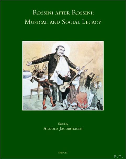 Rossini after Rossini. Musical and Social Legacy
