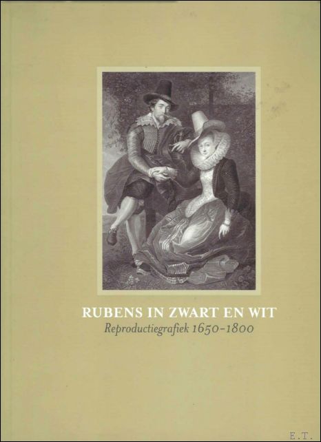 Rubens in zwart en wit. Reproductiegrafiek 1650-1800.