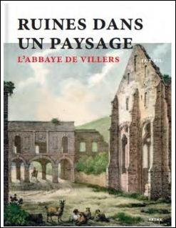 RUINES DANS UN PAYSAGE L'abbaye de Villers