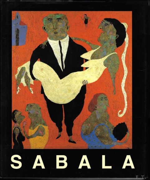 SABALA, monograph. selection of paintings, prints, and sculptures
