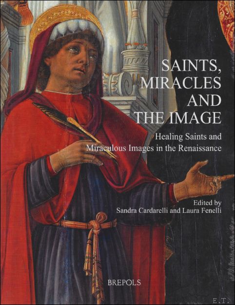 Saints, Miracles and the Image Healing Saints and Miraculous Images …
