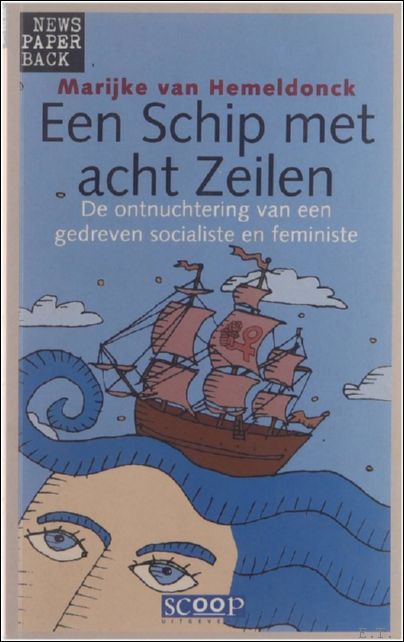 schip met acht zeilen de ontnuchtering van een gedreven socialiste …