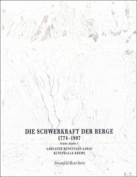 Schwerkraft der Berge 1774-1997 : Trans alpin 1.