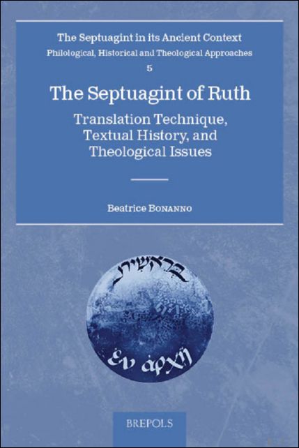 Septuagint of Ruth. Translation Technique, Textual History, and Theological Issues
