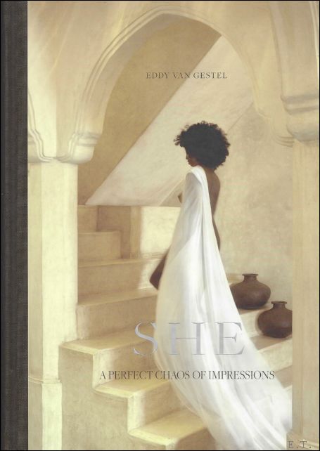 SHE, A perfect chaos of impressions by Eddy Van Gestel.