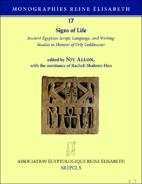 Signs of Life. Ancient Egyptian Script, Language, and Writing: Studies …