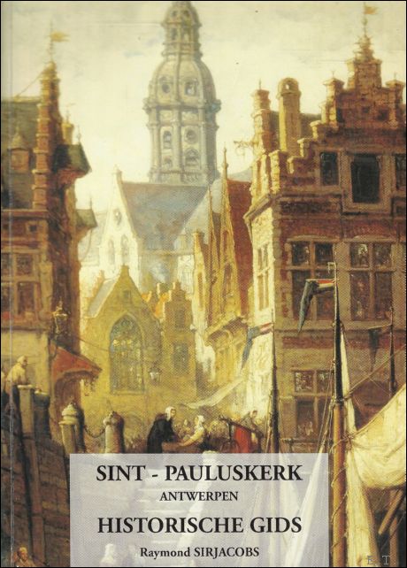 Sint-Pauluskerk Antwerpen. Historische gids.