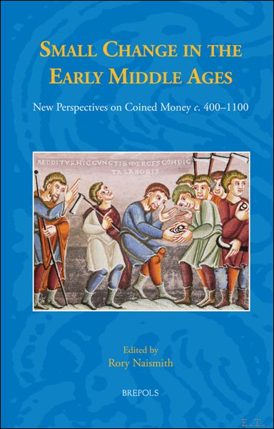 Small Change in the Early Middle Ages New Perspectives on …