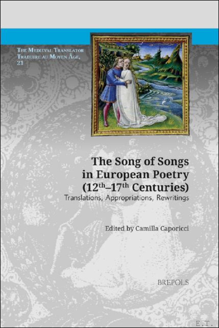 Song of Songs in European Poetry (Twelfth to Seventeenth Centuries). …