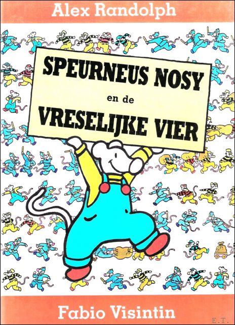 SPEURNEUS NOSY EN DE VRESELIJKE VIER,