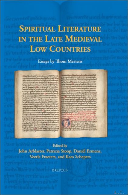 Spiritual Literature in the Late Medieval Low Countries. Essays by …