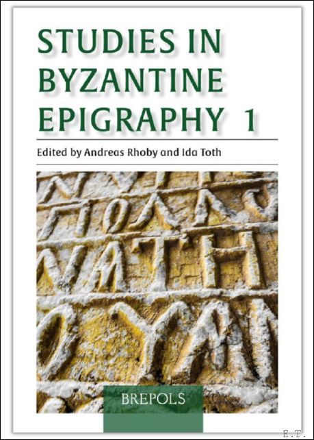 Studies in Byzantine Epigraphy. Volume 1