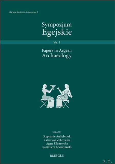 Sympozjum Egejskie. Papers in Aegean Archaeology 3