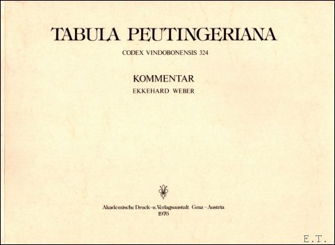 Tabula Peutingeriana. Codex Vindobonensis 324. Vollst ndige Faksimile-Ausgabe im Originalformat. …