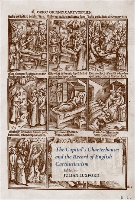 The Capital's Charterhouses and the Record of English Carthusianism